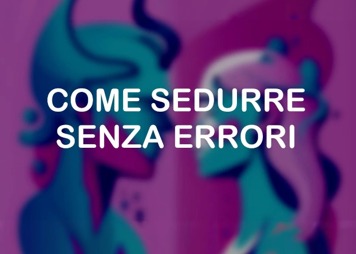 SCARICA Come Sedurre senza Errori – Adelantado