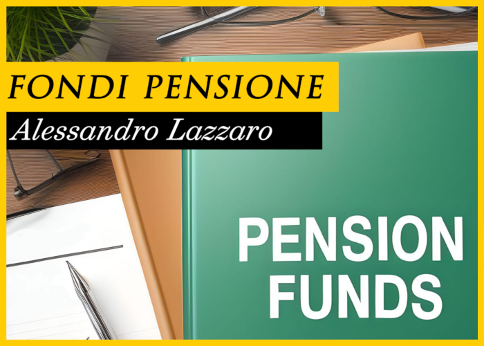 SCARICA Fondi Pensione – Alessandro Lazzaro