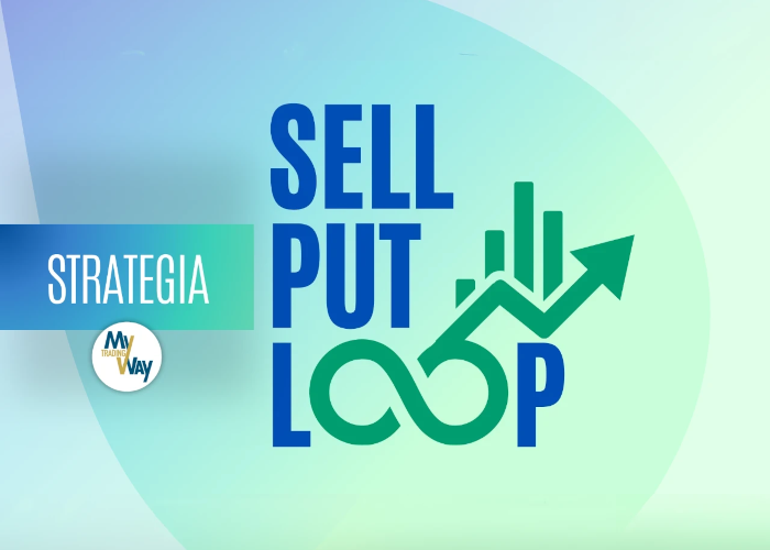 SCARICA Strategia Sell Put Loop – MyTradingWay