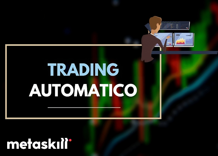 SCARICA Trading Automatico senza Programmare – Metaskill