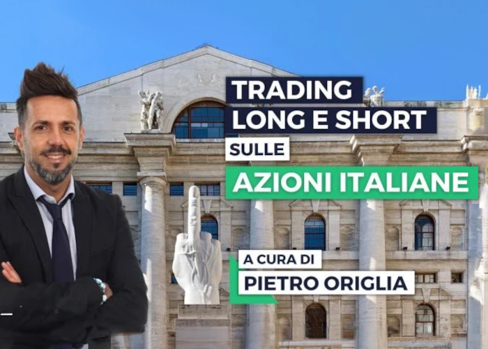 SCARICA Trading Long e Short sulle azioni italiane – Pietro Origlia (Investire.biz)