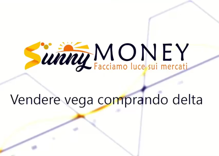 SCARICA Vendere Vega comprando Delta – Sunny Money