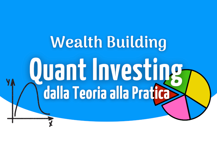 SCARICA Wealth Building: Quant Investing – Luca Giusti (QTLab)